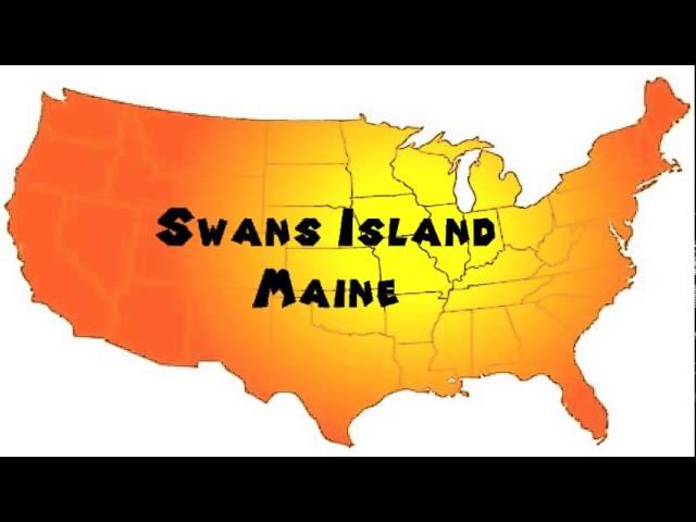 How to Say or Pronounce USA Cities — Swans Island, Maine