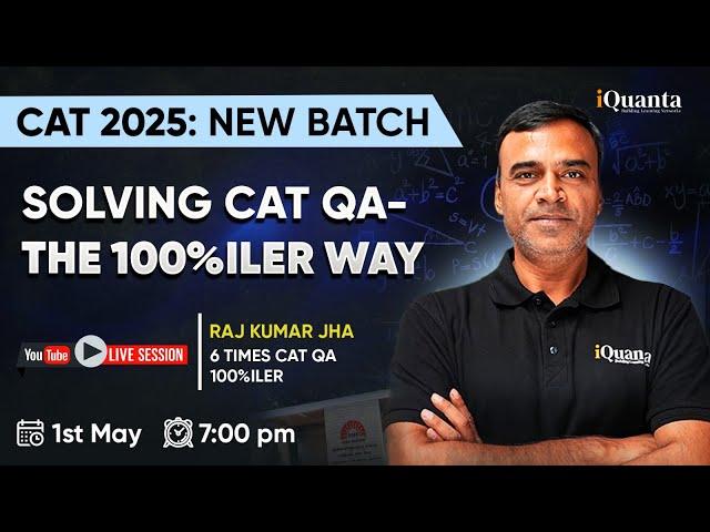 Solving CAT QA - The 100%iler Way | CAT 2025 New Batch Series