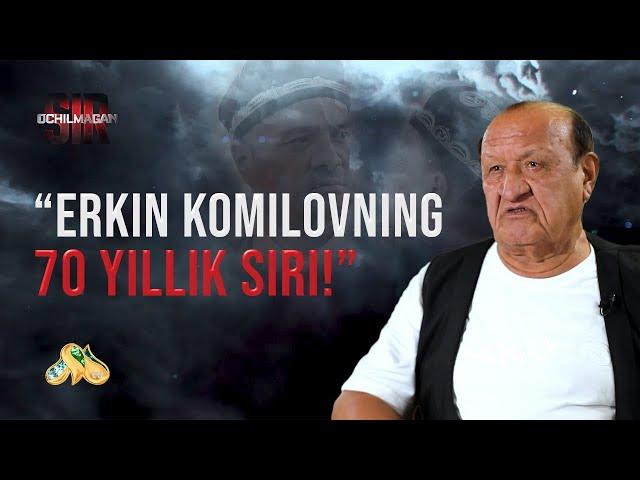 Erkin Komilov 70 yillik siri! Ochilmagan sir