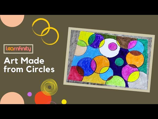 Make art with just circles | Creative activities for Kids | Learnfinity