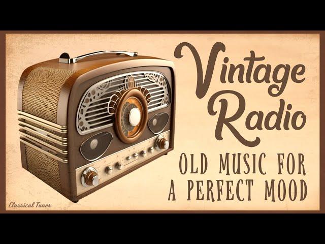 Vintage Radio | 1920s ORIGINAL Songs | Old Music For A Perfect Mood