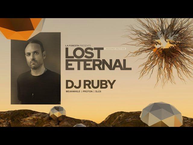 LA FORESTA PRESENTS LOST IN THE ETERNAL SECOND EDITION - DJ RUBY