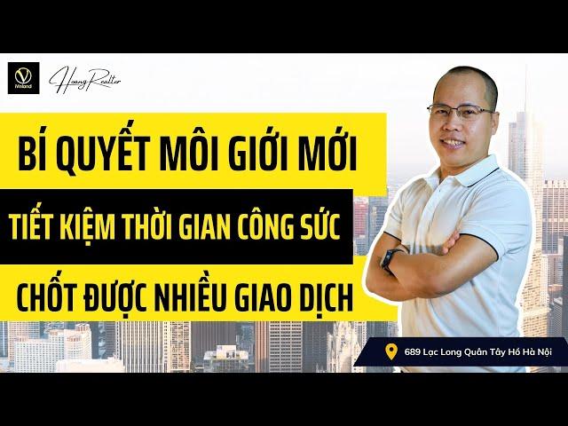 Bí quyết môi giới chốt được nhiều giao dịch 2022. Kiến thức môi giới BĐS 2021