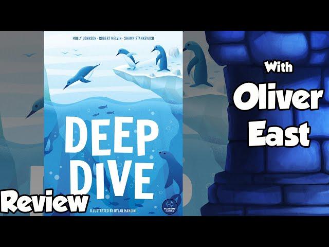 Deep Dive Review - with Oliver East