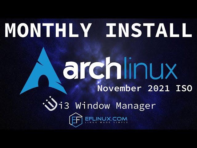 Arch Linux Monthly Install: 11.2021