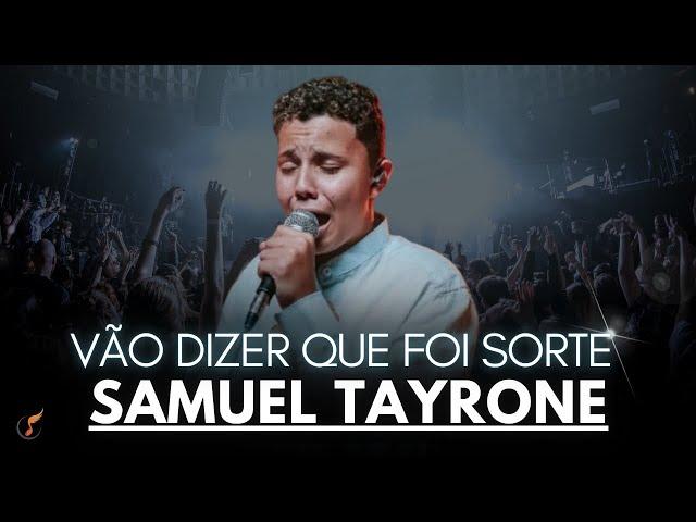 Samuel Tayrone| Os Melhores Clipes - [DVD Vão Dizer Que Foi Sorte]