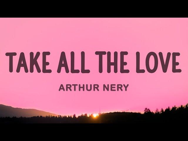 Arthur Nery - TAKE ALL THE LOVE