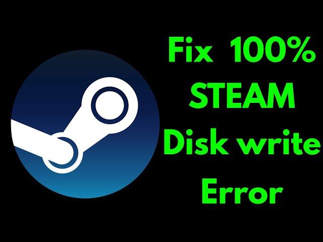 Fix Steam disk write error on Windows 7/8/10