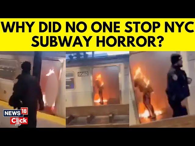 New York Subway Women Set On Fire | Why Did No One Stop Nyc Subway Horror? | NYPD Officer | N18G