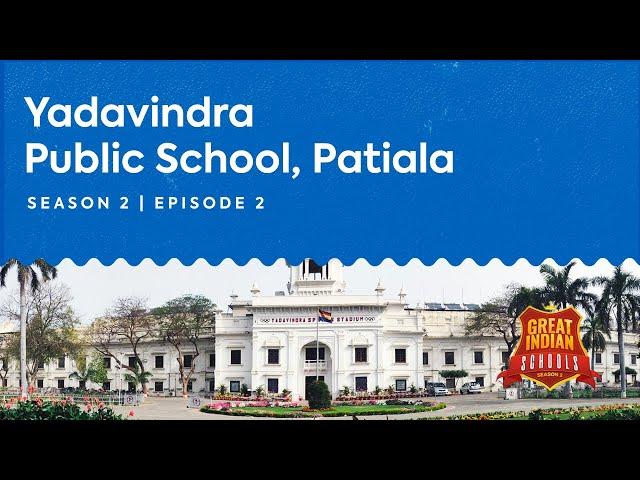 Episode 2 | Great Indian Schools Season - 2 | Feat. Yadavindra Public School, Patiala. #ypspatiala