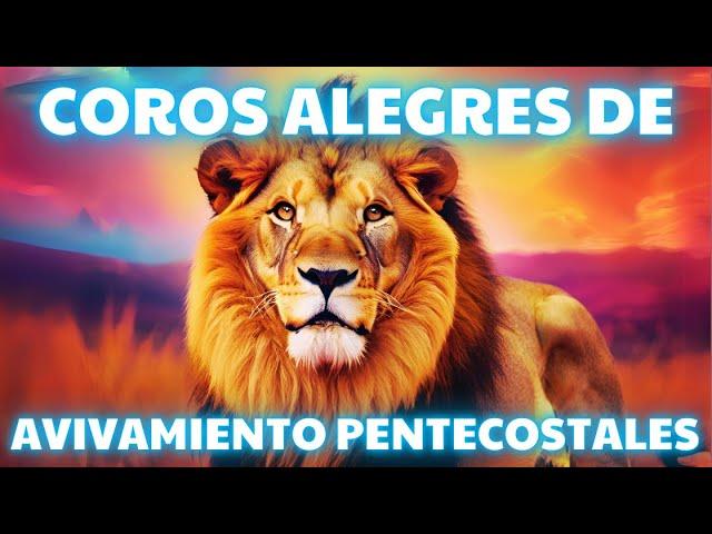 HIMNOS CRISTIANOS DE ESPERANZA Y GLORIA  COROS PENTECOSTALES QUE RESTAURAN TU VIDA 