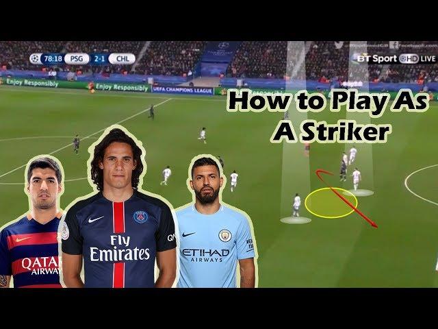 How to Play as a Striker 'CF' in Football