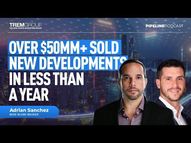 Sold $50MM in 9 months with TREMGroup