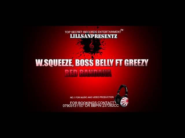 W.SQUEEZE, BOSS BELLY FT GREEZY - RED BANDANA