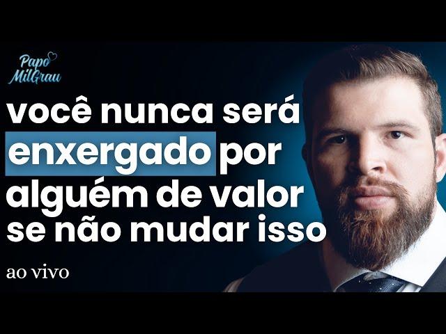 WILLIAN CELSO - Você NUNCA será ENXERGADO por alguém de VALOR se não MUDAR isso .... | #281