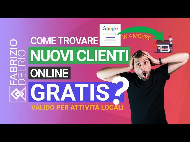 Come trovare Nuovi clienti online GRATIS? Guida per Attività Locali