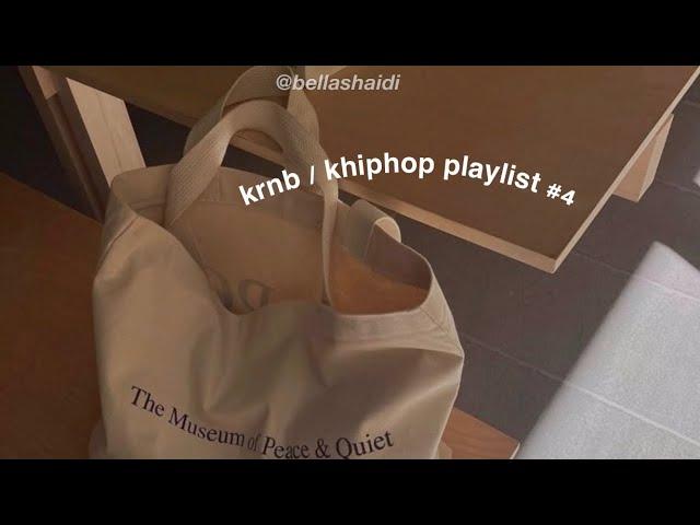 soft krnb/khiphop playlist [studying/relaxing/vibe]