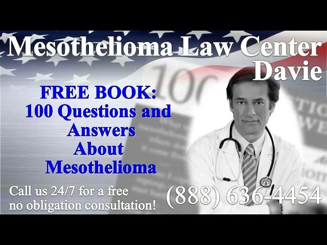 Davie, FL - Mesothelioma & Asbestos - Lawyer | Attorney | Lawsuit - (Lung Cancer, Asbestosis)