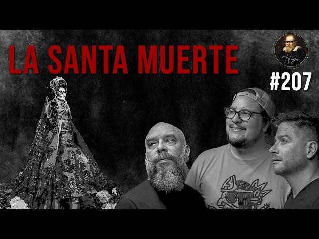 Herejes E207: La Santa Muerte