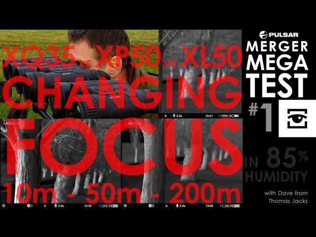 Pulsar Merger XQ35 vs XP50 vs XL50. Mega Test 1: Focusing challenge