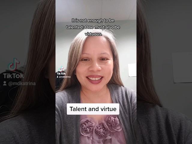 Talent and virtue