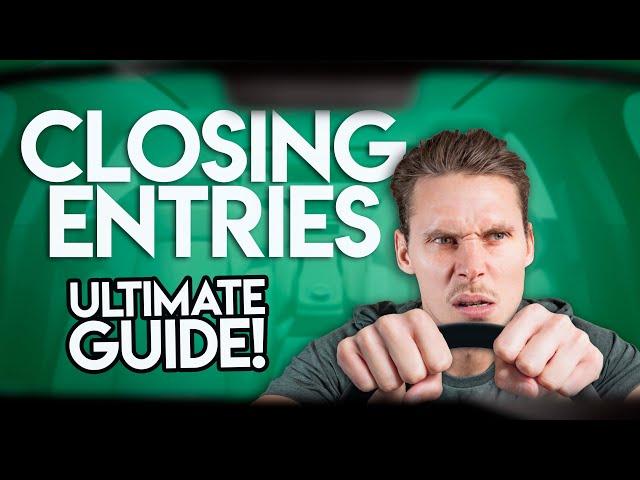 CLOSING ENTRIES: Everything You Need To Know