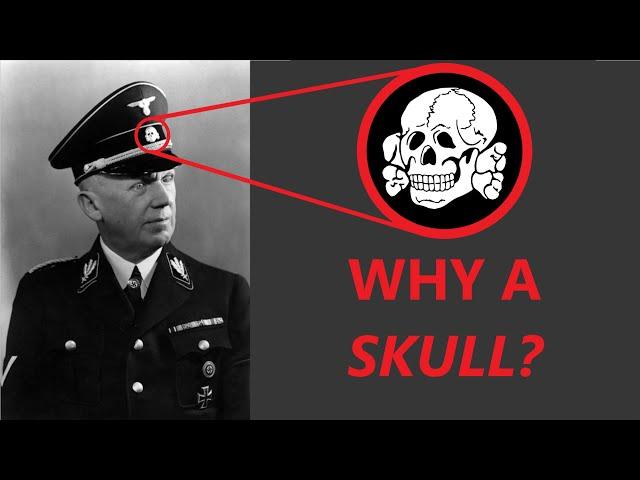 Why Did the Nazis Wear a Skull & Bones Logo on their Uniforms?