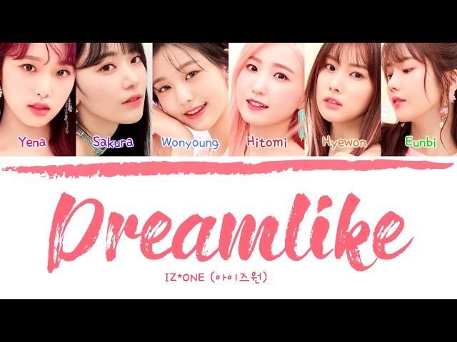 IZ*ONE (아이즈원) - 'DREAMLIKE' (Color Coded Lyrics Eng/Rom/Han/가사)