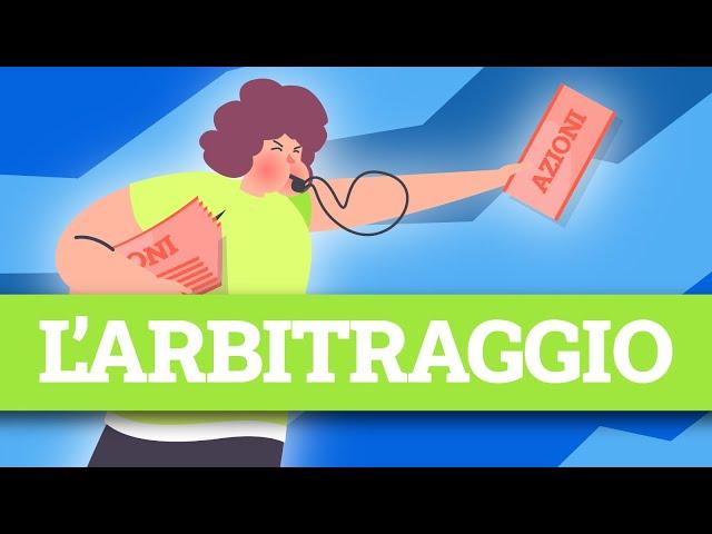 Come funziona l'ARBITRAGGIO?