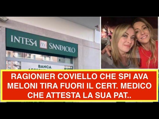 RAGIONIER COVIELLO CHE SPI AVA MELONI TIRA FUORI IL CERT. MEDICO CHE ATTESTA LA SUA PAT..