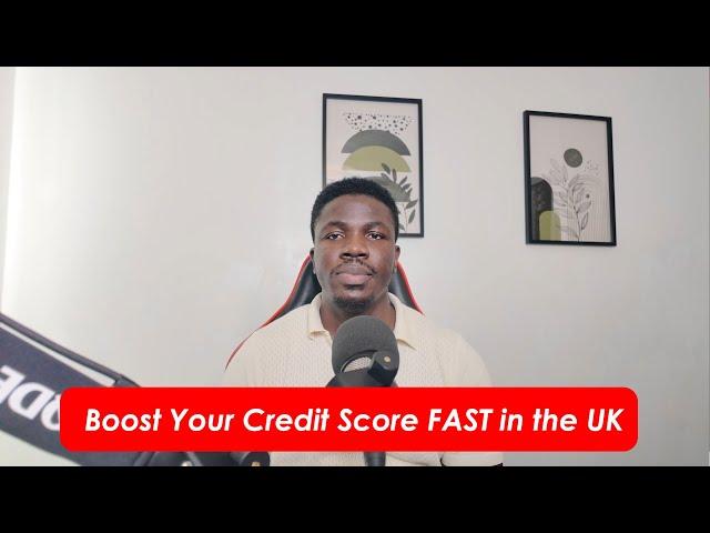 Boost Your Credit Score FAST in the UK | Proven Tips to Improve Your Credit Rating!