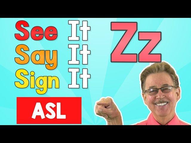 See it, Say it, Sign it Letter Z | ASL for ESL | Jack Hartmann