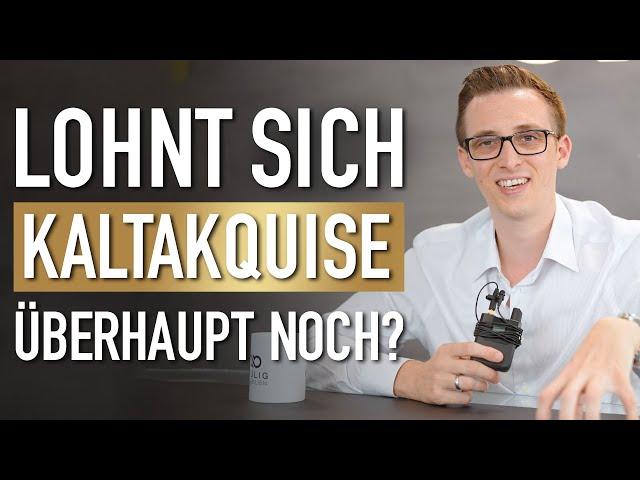 Lohnt sich Kaltakquise noch?