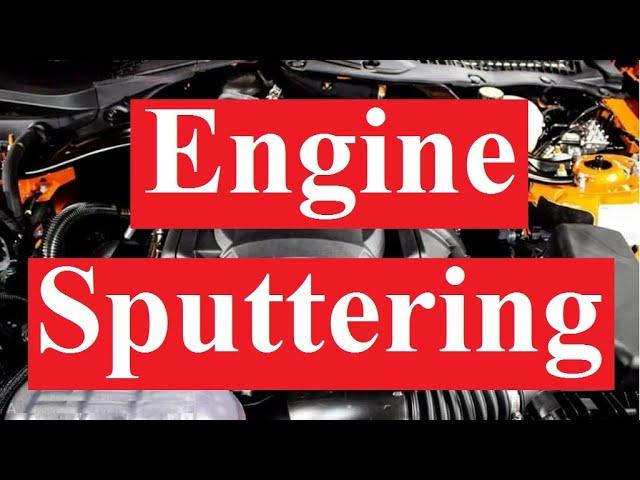 Top Causes of engine sputtering