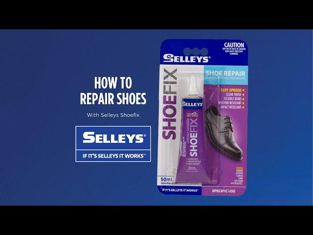 How to repair a shoe - Selleys