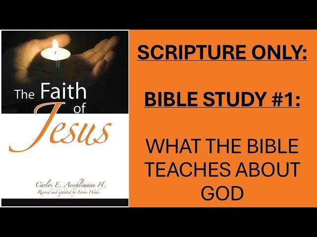 01 BIBLE MEMORIZATION PROJECT || FAITH OF JESUS STUDIES || STUDY 1 || SCRIPTURE ONLY