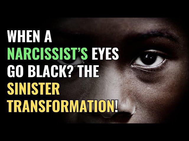 When a Narcissist’s Eyes Go Black? The Sinister Transformation! | NPD | Narcissism |BehindTheScience