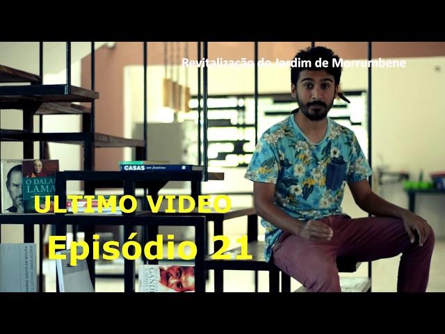 Episódio 21 - Ultimo Video – Arquitecto Vino – Morrumbene