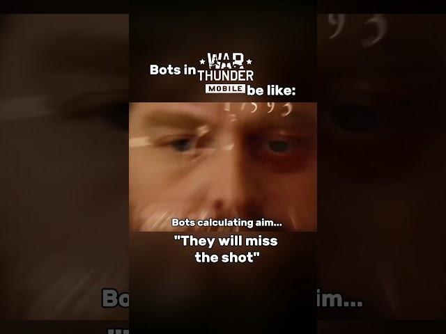 Bots in War Thunder Mobile be like: