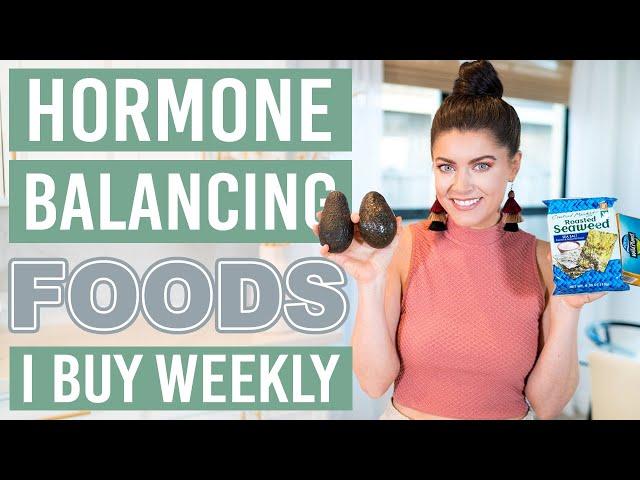 10 FOODS I BUY EVERY WEEK TO BALANCE HORMONES & STAY HEALTHY  | Healthy Grocery Haul