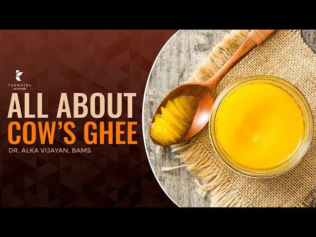 All About Cow's Ghee | Dr Alka Vijayan