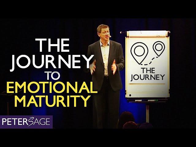 The Journey To Emotional Maturity | Emotional Maturity | Peter Sage