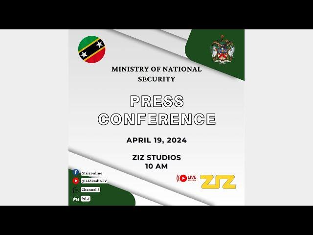 Press Conference | Ministry of National Security - April 19, 2024