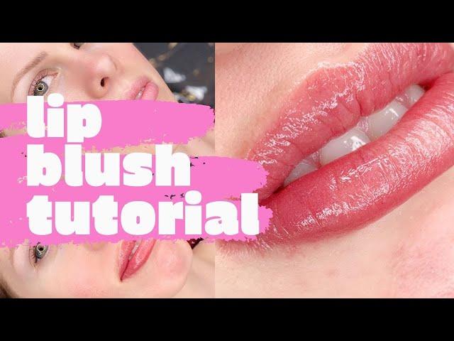 How To Do Lip Blush: Lip Blush Tattoo Tutorial