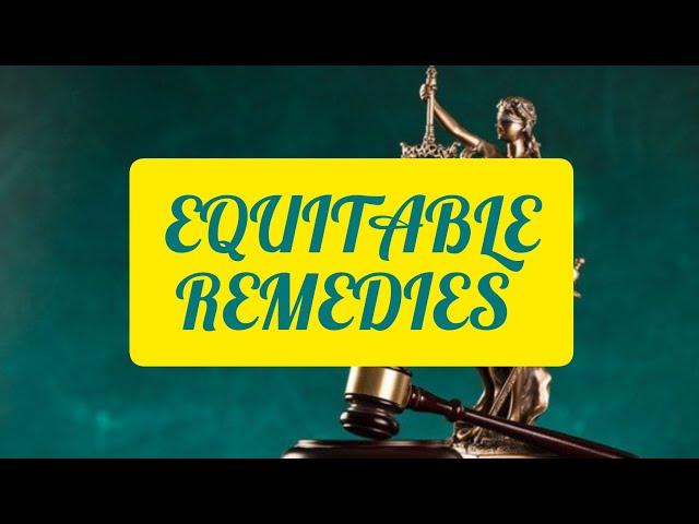 EQUITABLE REMEDIES (Injunctions, specific performance, rectification, appointment of the receiver