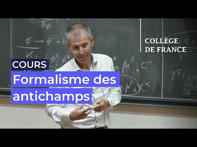 Formalisme des antichamps, cohomologie BRST... (3) - Marc Henneaux (2023-2024)