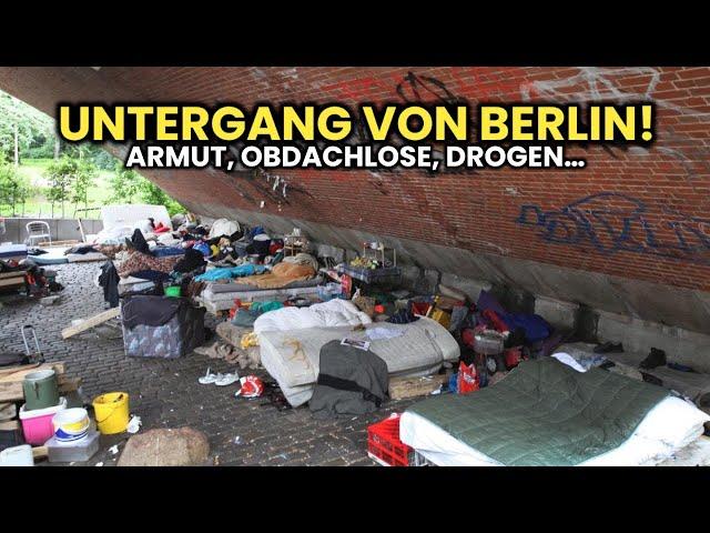 Der Untergang von Berlin!  zwischen Armut und Obdachlosigkeit!