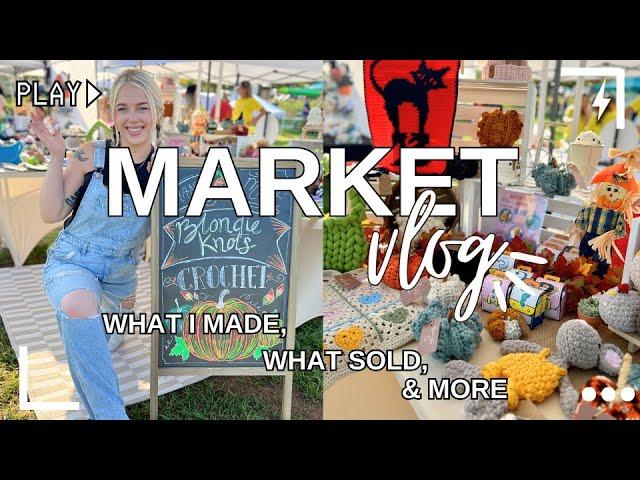 Crochet Market Vlog -  what sold , what didnt & more! Putting out fall inventory