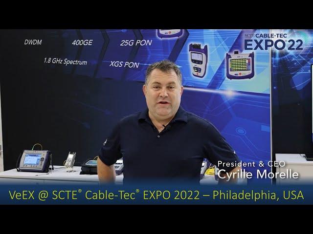 VeEX @ Cable-Tec EXPO 2022 | CEO Highlights