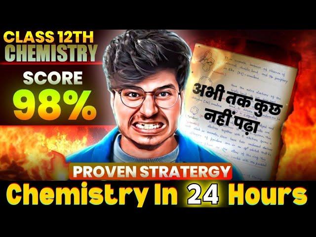 24 HOURS=98+ MARKS || PREBOARD STRATEGY FOR CLASS 12 CHEMISTRY   2024-2025 || MUNIL SIR